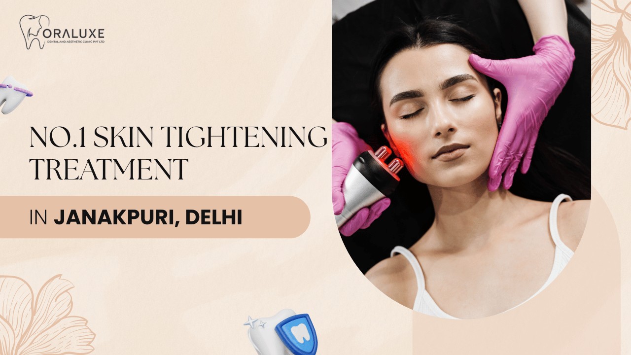 Skin Tightening Treatment in Janakpuri