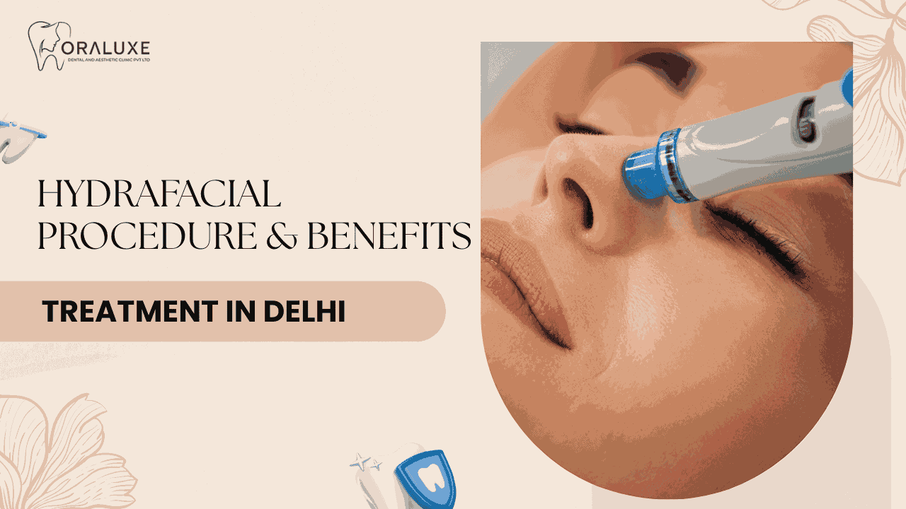 HydraFacial Treatment in Delhi