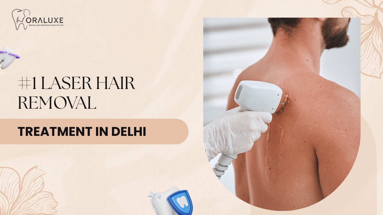 Laser Hair Removal Treatment in Delhi