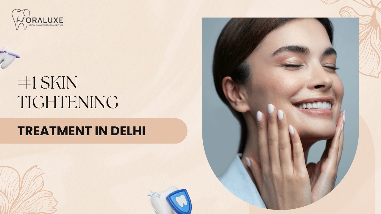 Skin Tightening Treatment in Delhi