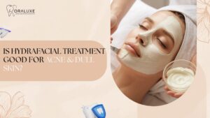 HydraFacial at Oraluxe Clinic