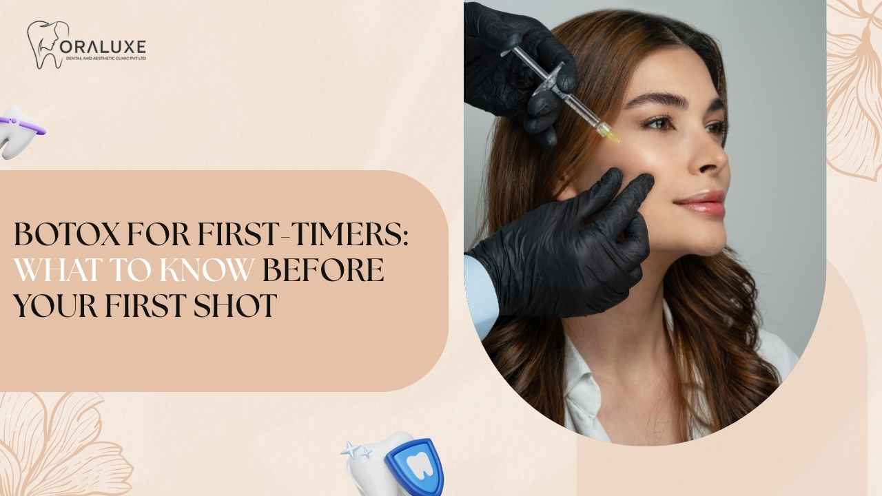 First-time Botox consultation at Oraluxe in Janakpuri